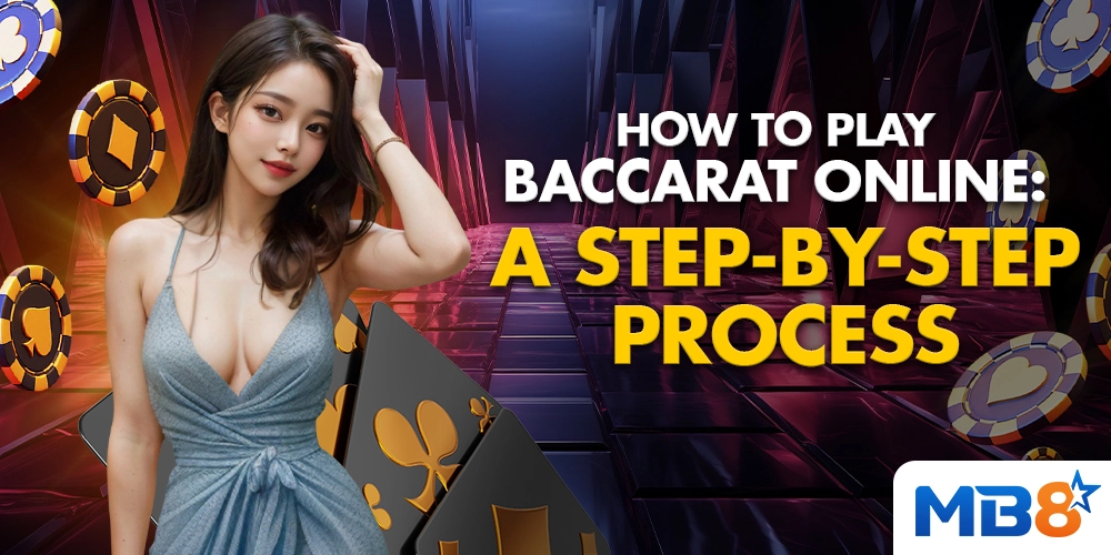 How to Play Baccarat Online_ A Step-by-Step Guide