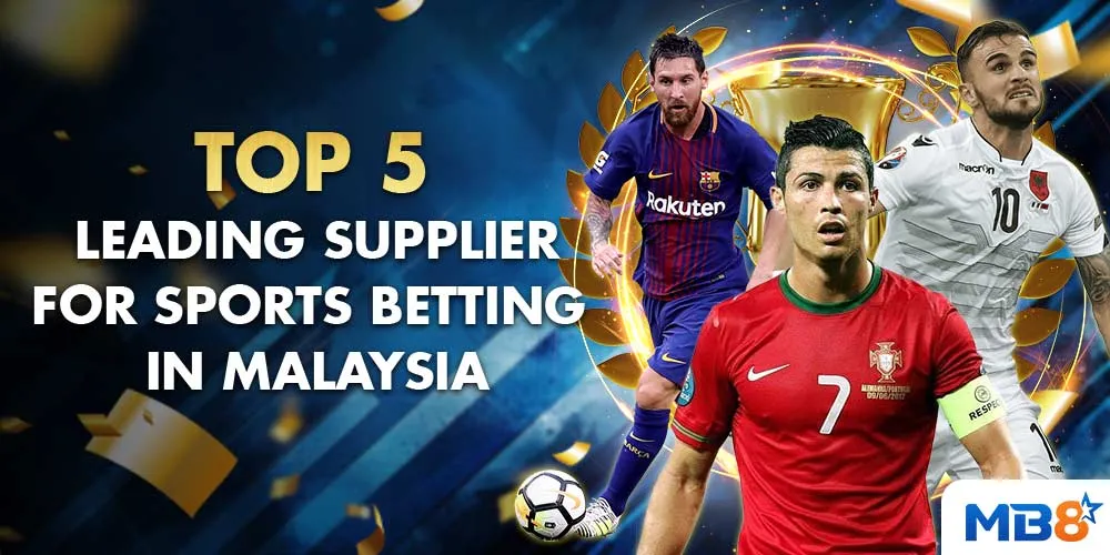 Top 5 Leading Supplier For Sports Betting in Malaysia