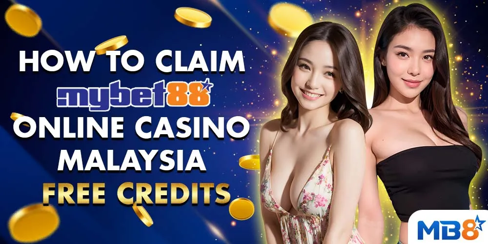 How To Claim MYBET88 Online Casino Malaysia Free Credits